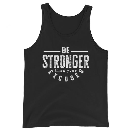 Be Stronger Than Your Excuses Men's Tank Top