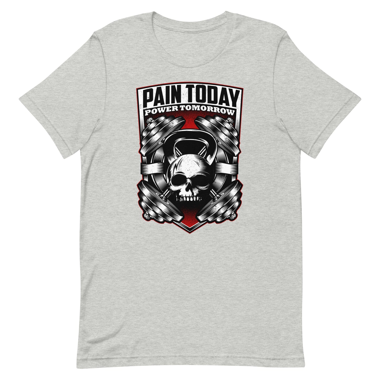 Pain Today Power Tomorrow Gym T-Shirt