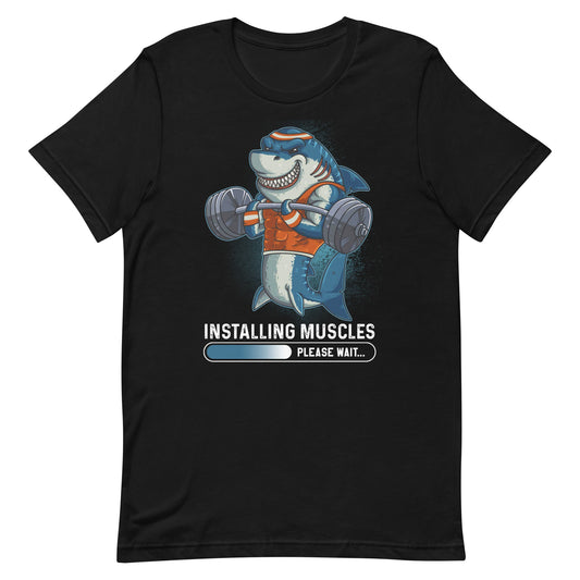 Installing Muscles Please Wait T-Shirt