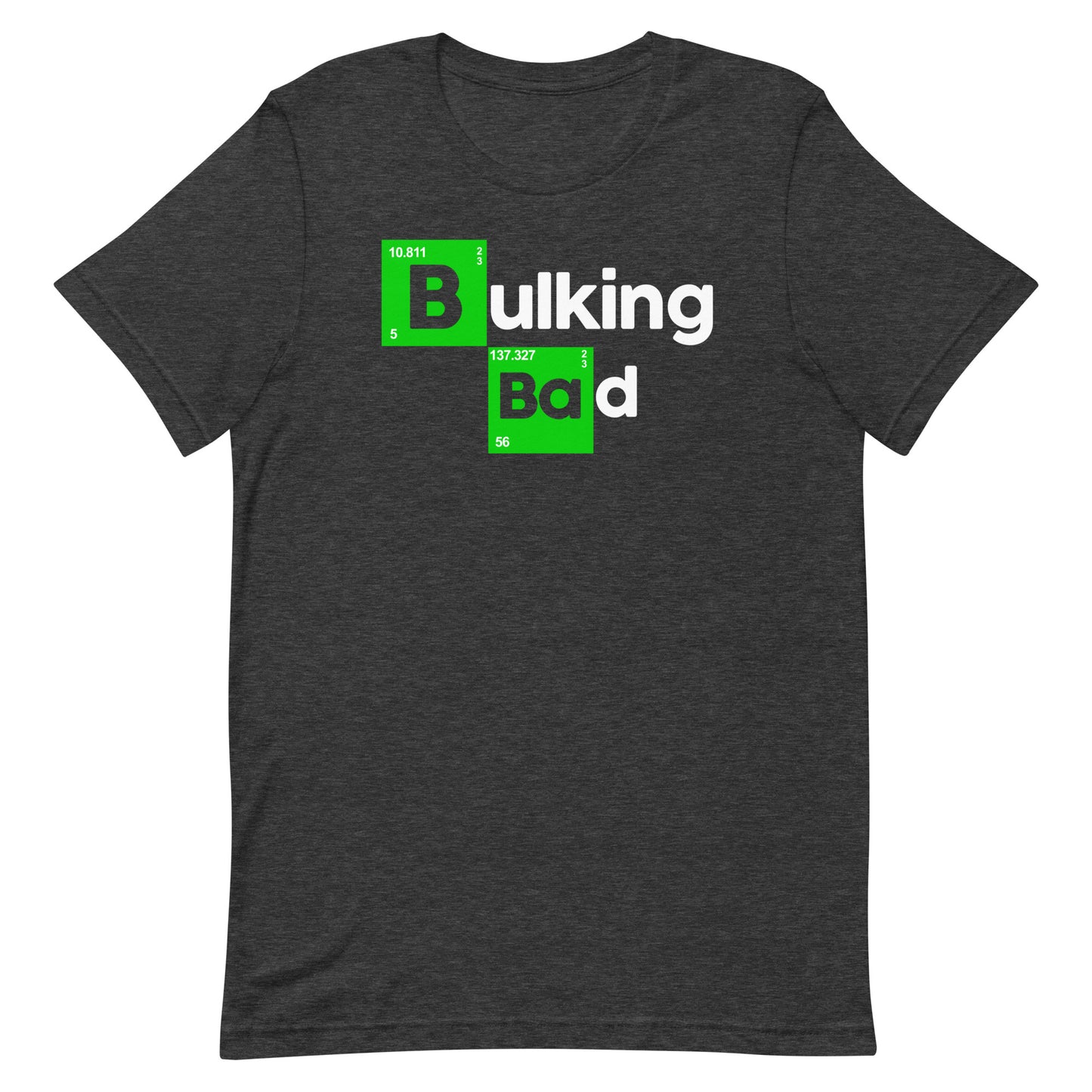 Bulking Bad Funny Gym T-Shirt