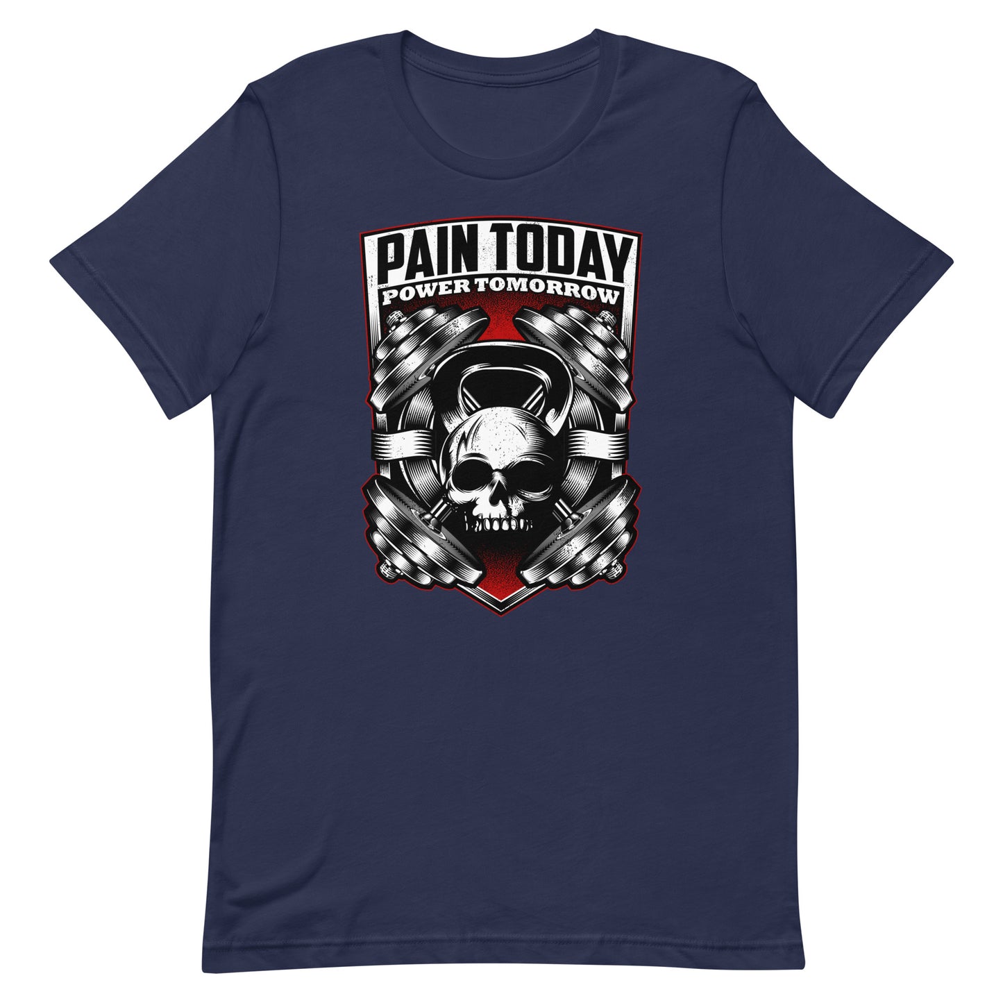 Pain Today Power Tomorrow Gym T-Shirt