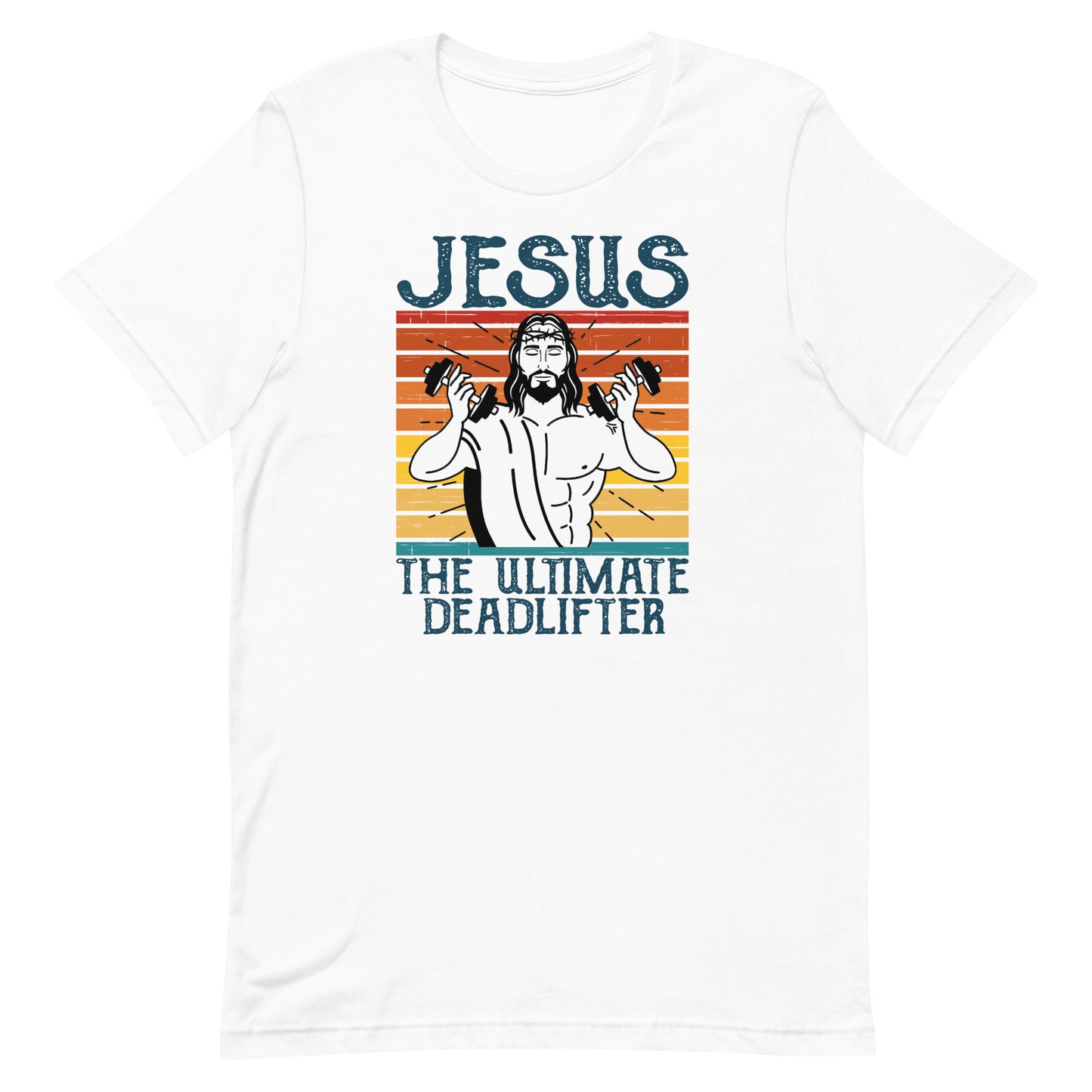 Jesus The Ultimate Deadlifter T-Shirt