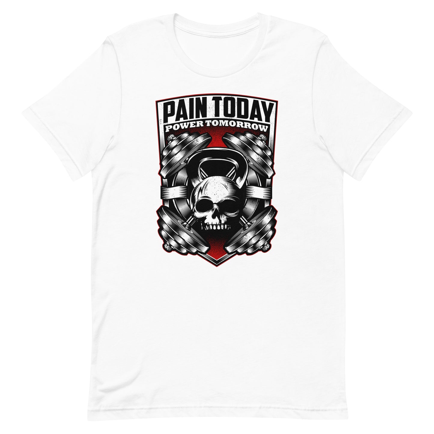 Pain Today Power Tomorrow Gym T-Shirt